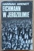 Hannah Arendt Eichmann w Jerozolimie